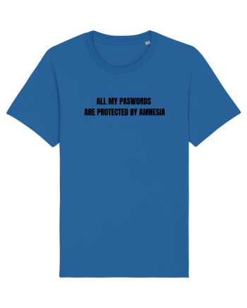 ALL MY PASWORDS ARE PROTECTED BY AMNESIA Royal Blue