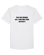 SORRY THAT OFFENDED YOU, I REALLY DIDN T THINK YOU D GET IT Tricou mânecă scurtă guler larg Bărbat Skater