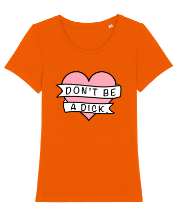 Don't be a Dick Bright Orange