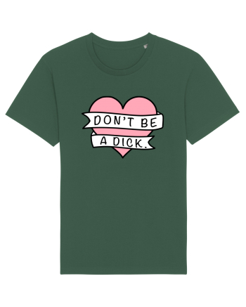 Don't be a Dick Bottle Green