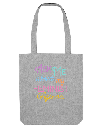 Ask me about my feminist agenda Heather Grey
