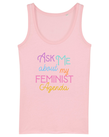 Ask me about my feminist agenda Cotton Pink