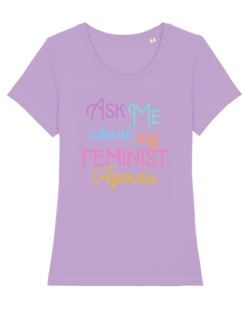 Ask me about my feminist agenda Lavender Dawn