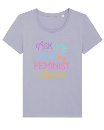 Ask me about my feminist agenda Lavender
