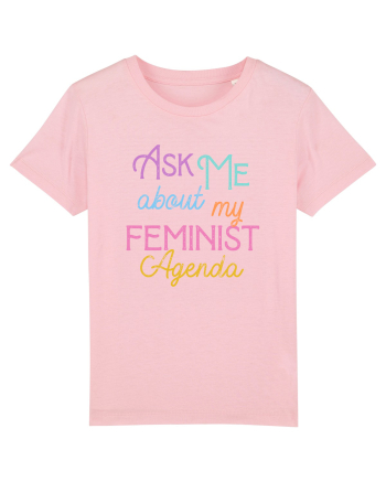 Ask me about my feminist agenda Cotton Pink
