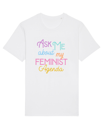 Ask me about my feminist agenda White