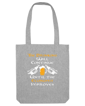 The drinking will continue Heather Grey