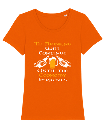 The drinking will continue Bright Orange