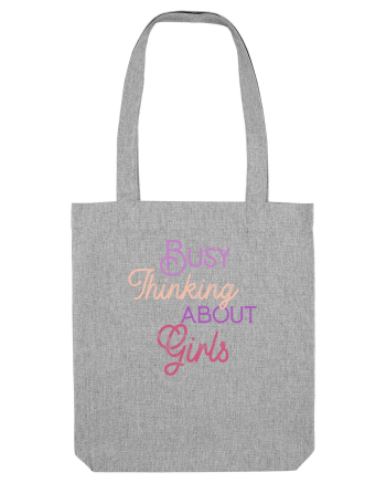 Busy thinking about Girls Heather Grey