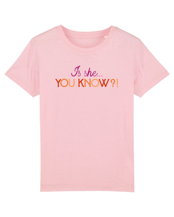 Is she... you know?! Cotton Pink
