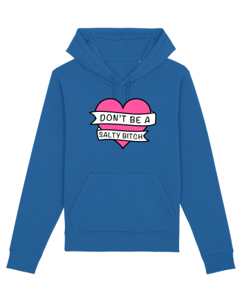 Don't be a Salty Bitch Royal Blue
