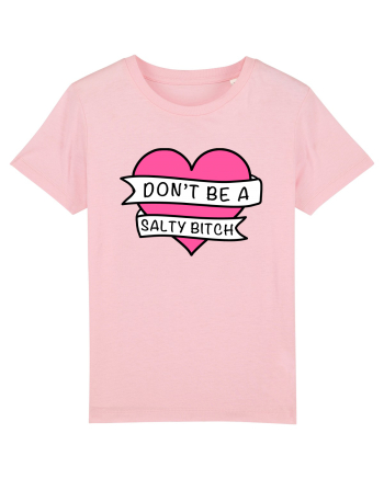 Don't be a Salty Bitch Cotton Pink