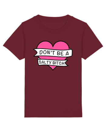 Don't be a Salty Bitch Burgundy