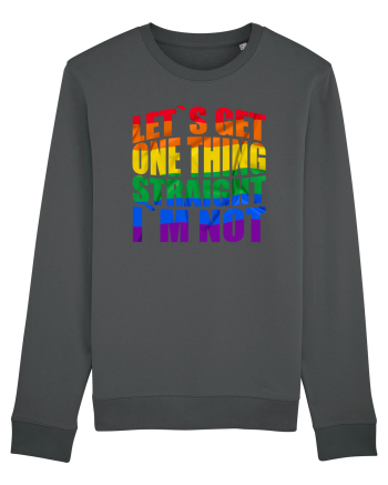 LET`S GET ONE THING STRAIGHT, I`M NOT Anthracite