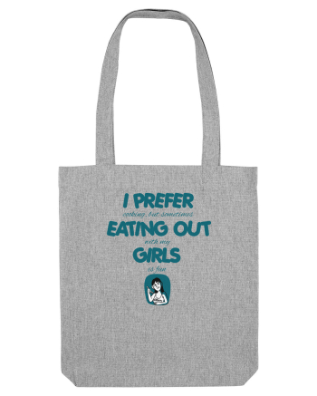 I PREFER EATING OUT (with my) GIRLS 2 Heather Grey