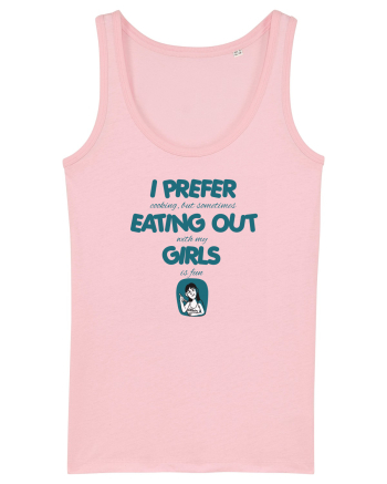 I PREFER EATING OUT (with my) GIRLS 2 Cotton Pink