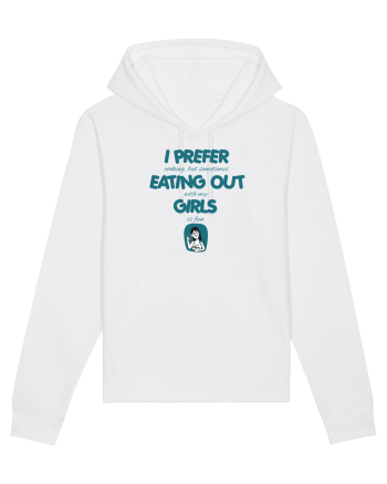 I PREFER EATING OUT (with my) GIRLS 2 White
