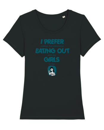 I PREFER EATING OUT (with my) GIRLS 2 Black