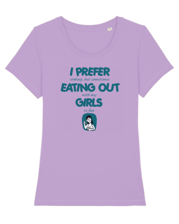 I PREFER EATING OUT (with my) GIRLS 2 Lavender Dawn