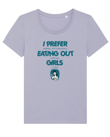 I PREFER EATING OUT (with my) GIRLS 2 Lavender