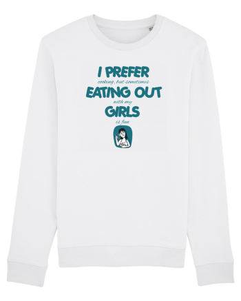 I PREFER EATING OUT (with my) GIRLS 2 White