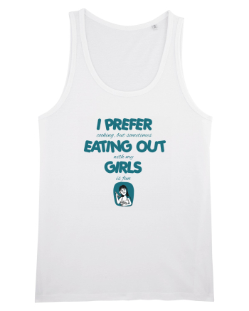I PREFER EATING OUT (with my) GIRLS 2 White
