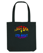 I JUST LOOK STRAIGHT Sacoșă textilă