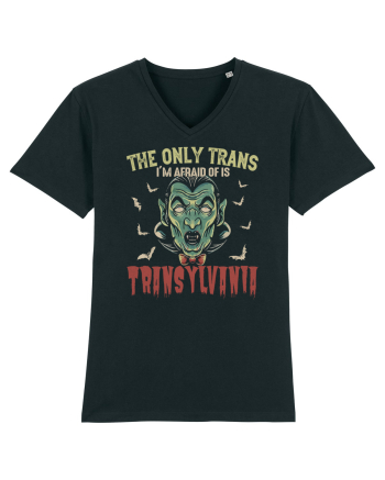 The Only Trans I'm Afraid Of Is Transylvania Black