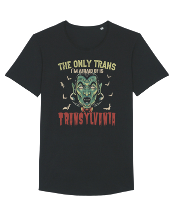 The Only Trans I'm Afraid Of Is Transylvania Black