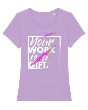 Your Work is a Gift Lavender Dawn