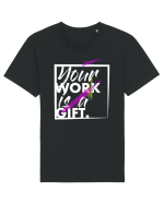 Your Work is a Gift Tricou mânecă scurtă Unisex Rocker