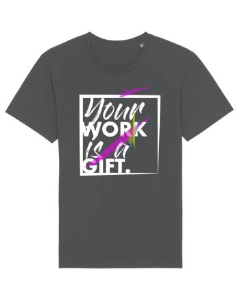 Your Work is a Gift Anthracite