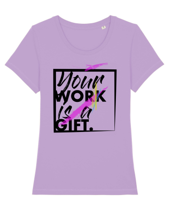 Your Work is a Gift Black Lavender Dawn