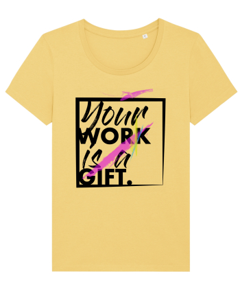 Your Work is a Gift Black Jojoba