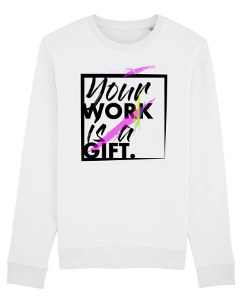 Your Work is a Gift Black White