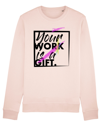 Your Work is a Gift Black Candy Pink