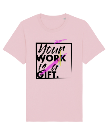 Your Work is a Gift Black Cotton Pink