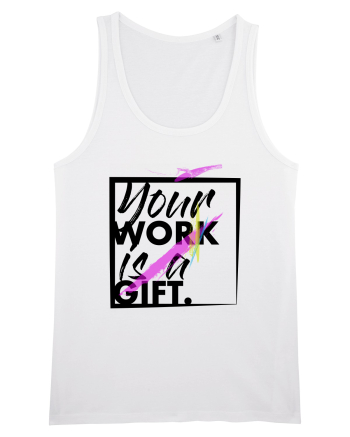 Your Work is a Gift Black White