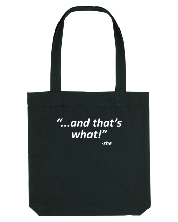 And that's what!  -she Black