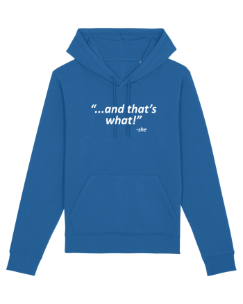 And that's what!  -she Royal Blue