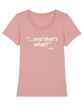 And that's what!  -she Canyon Pink