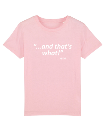 And that's what!  -she Cotton Pink