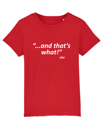 And that's what!  -she Red