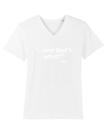 And that's what!  -she White
