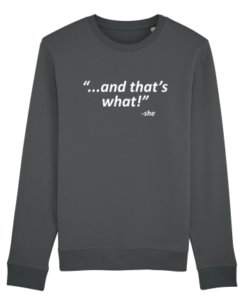 And that's what!  -she Anthracite