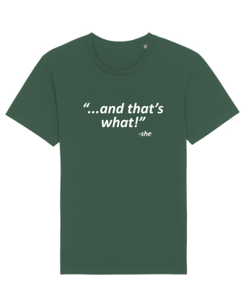 And that's what!  -she Bottle Green