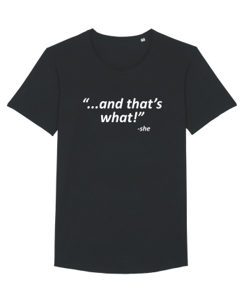 And that's what!  -she Black