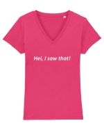 Hei, I saw that! Tricou mânecă scurtă guler V Damă Evoker
