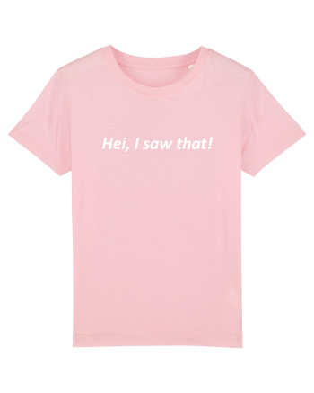 Hei, I saw that! Cotton Pink