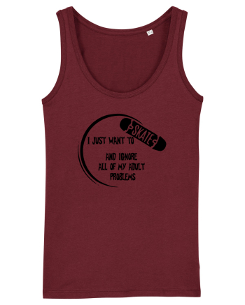 I JUST WANT TO SKATE Burgundy
